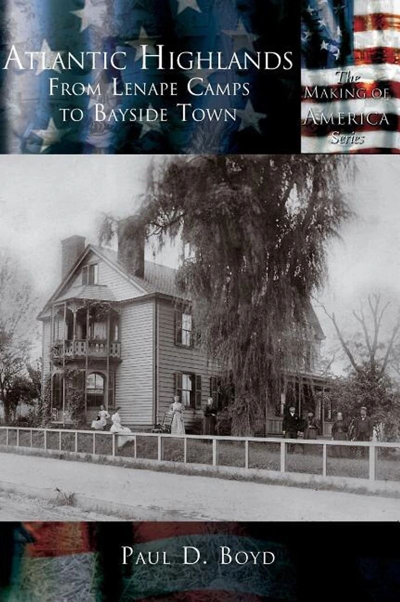 Atlantic Highlands: From Lenape Camps to Bayside Town