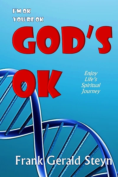 I'm OK, You're OK, GOD'S OK