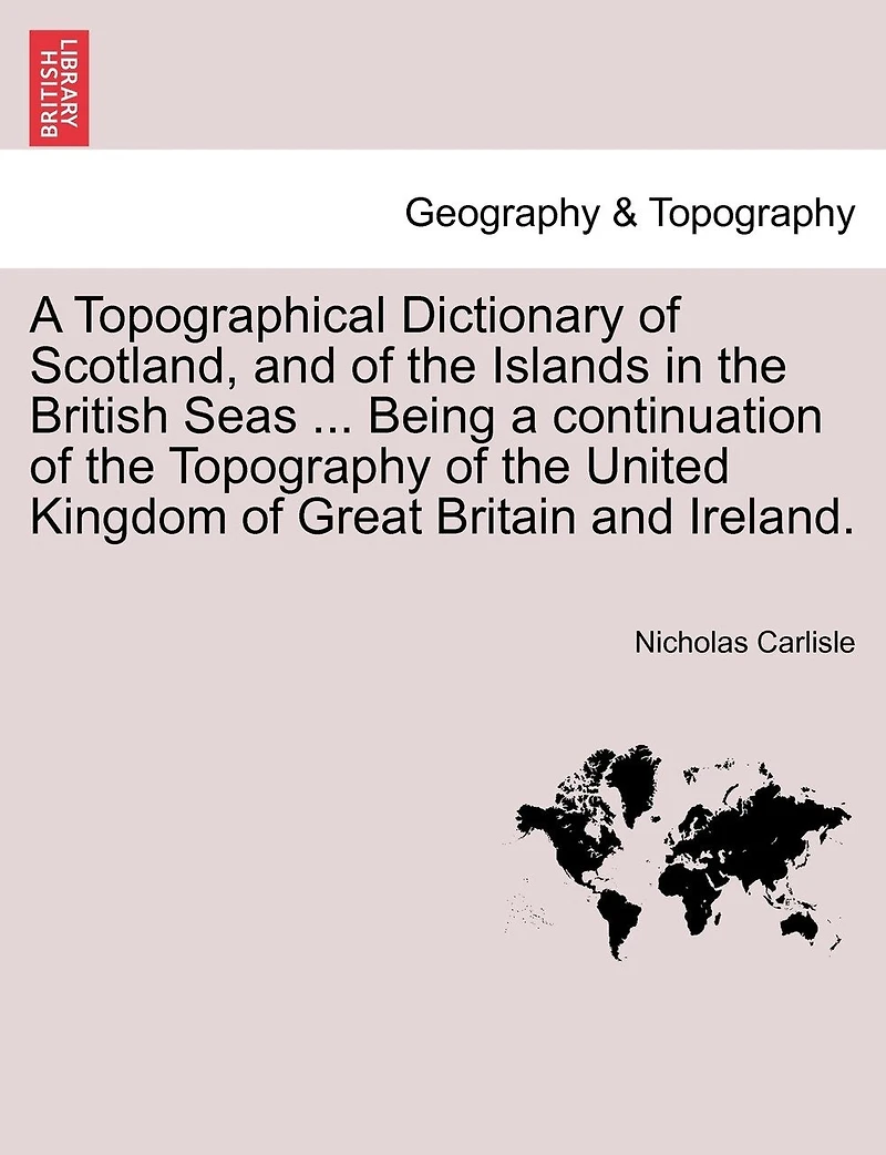 A Topographical Dictionary Of Scotland