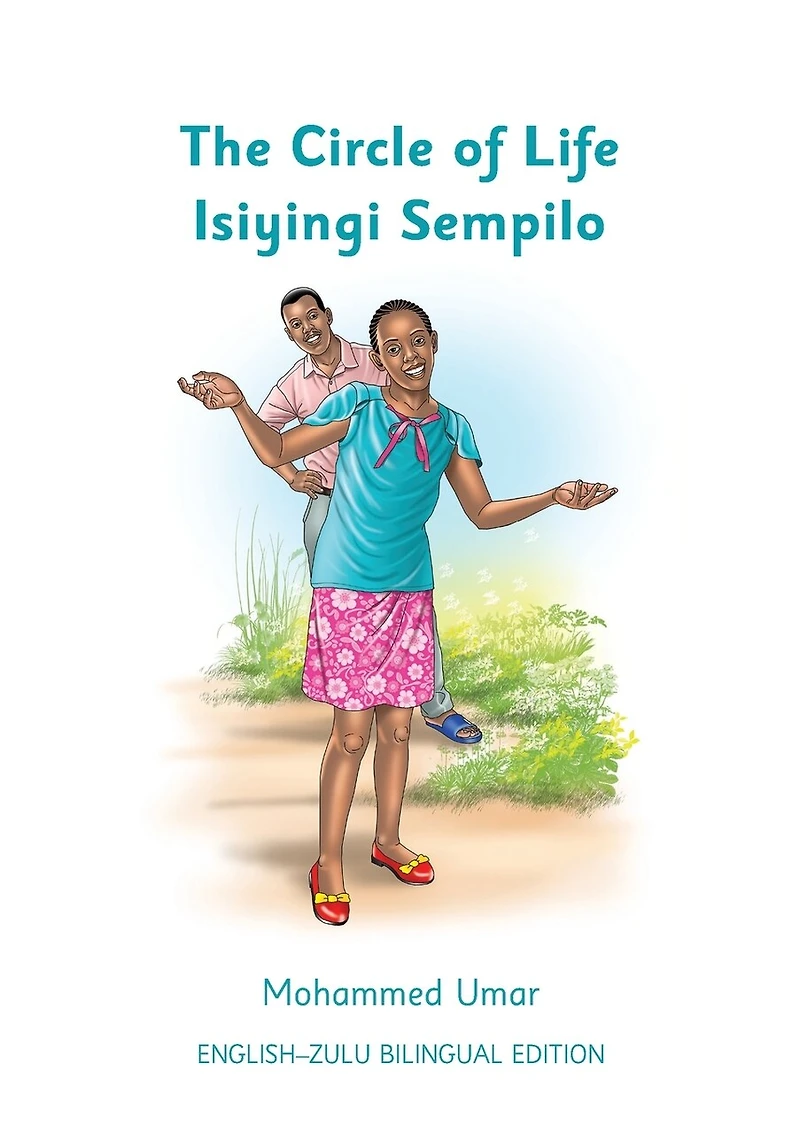 The Circle of Life: English - Zulu Bilingual Edition