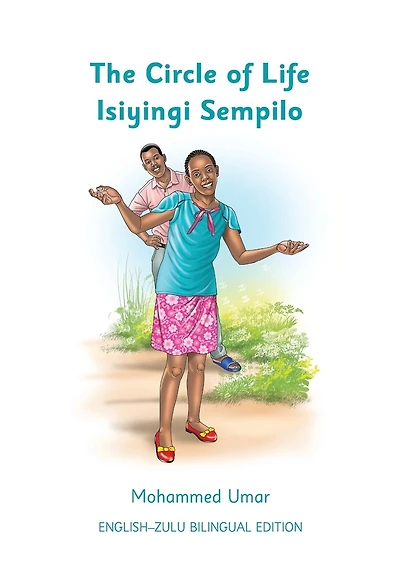 The Circle of Life: English - Zulu Bilingual Edition