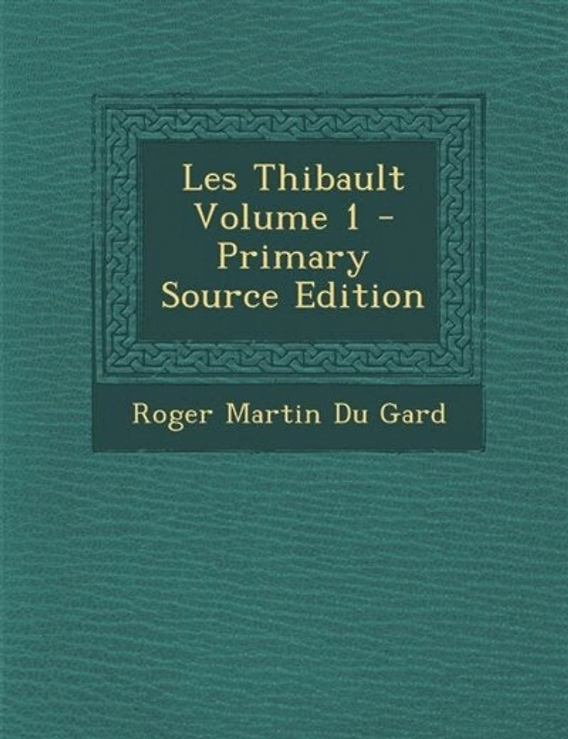 Les Thibault, Volume 1...