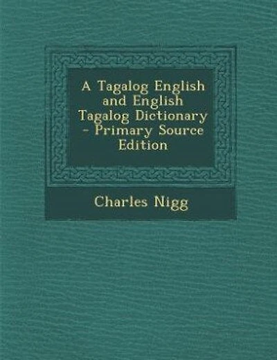 A Tagalog English and English Tagalog Dictionary