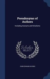Pseudonyms of Authors: Including Anonyms and Initialisms