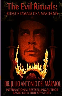 The Evil Rituals: Rites of Passage of a Master Spy