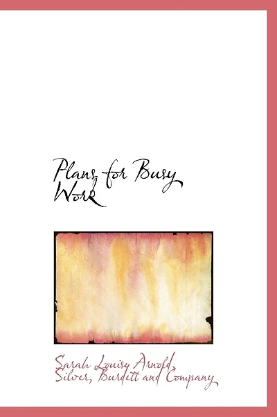Plans for Busy Work