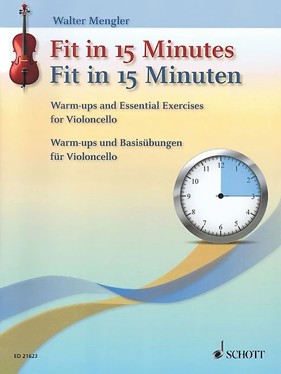 Fit In 15 Minutes: Warm-ups And Basic Exercises For Cello