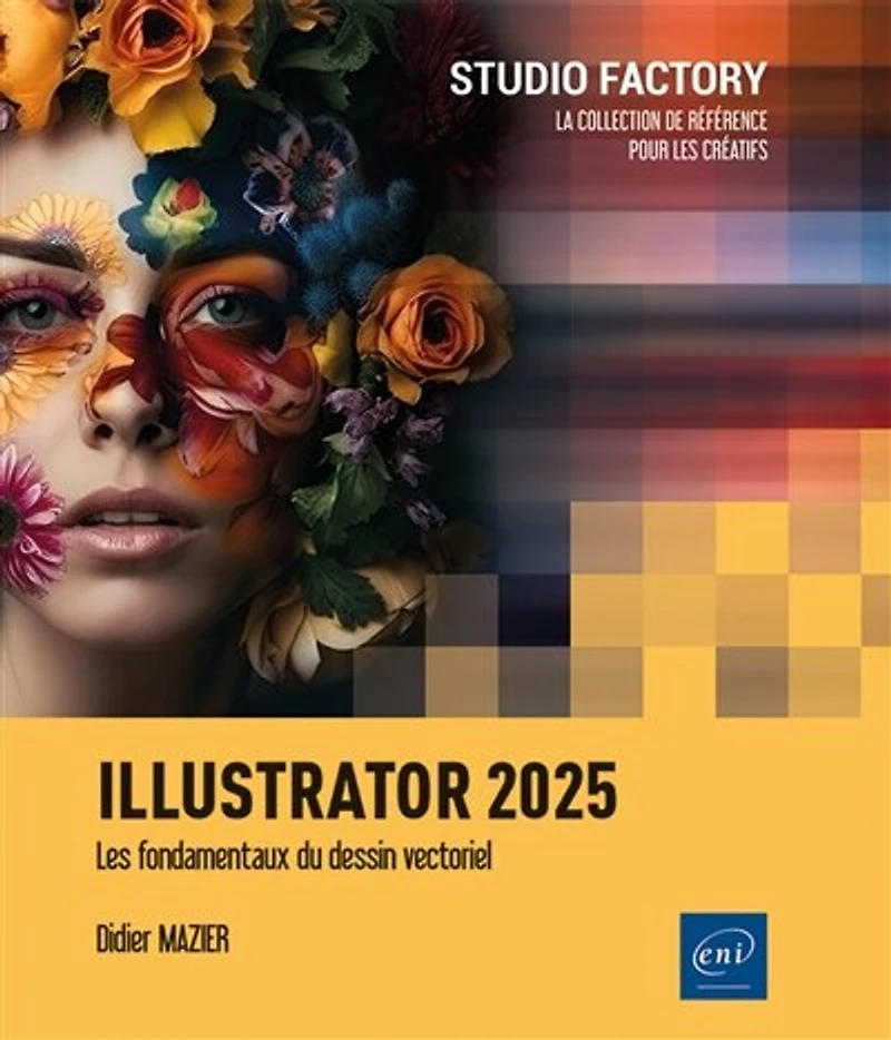 Illustrator 2025: les fondamentaux du dessin vectoriel