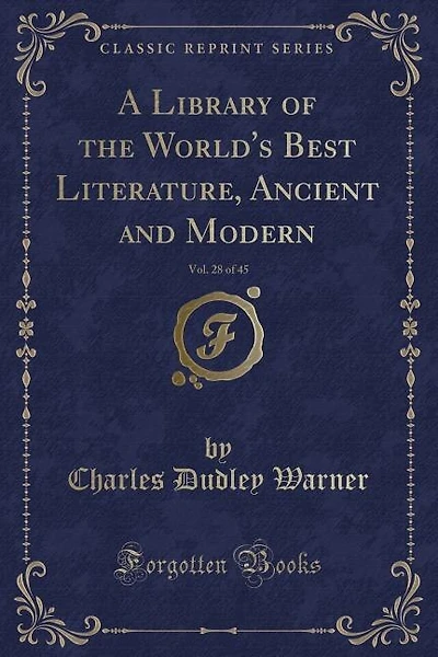 A Library of the World's Best Literature, Ancient and Modern