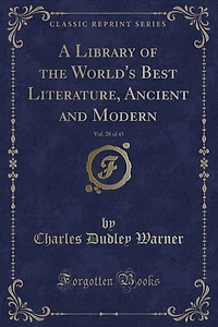 A Library of the World's Best Literature, Ancient and Modern