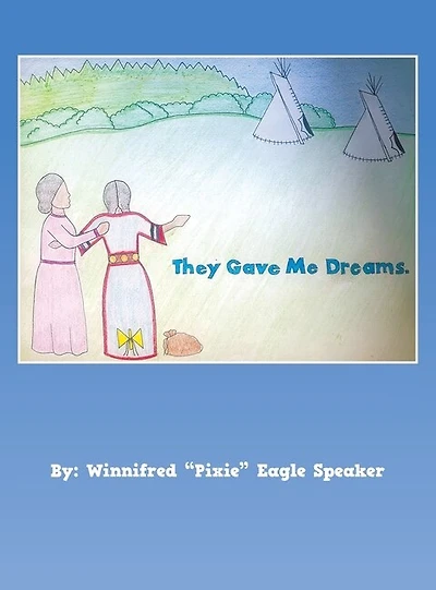 They Gave Me Dreams