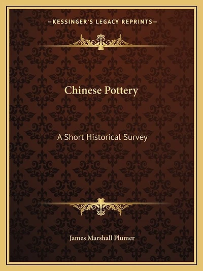 Chinese Pottery: A Short Historical Survey