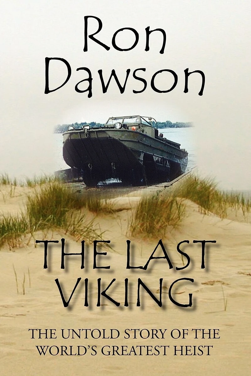 The Last Viking: The Untold Story of the World's Greatest Heist