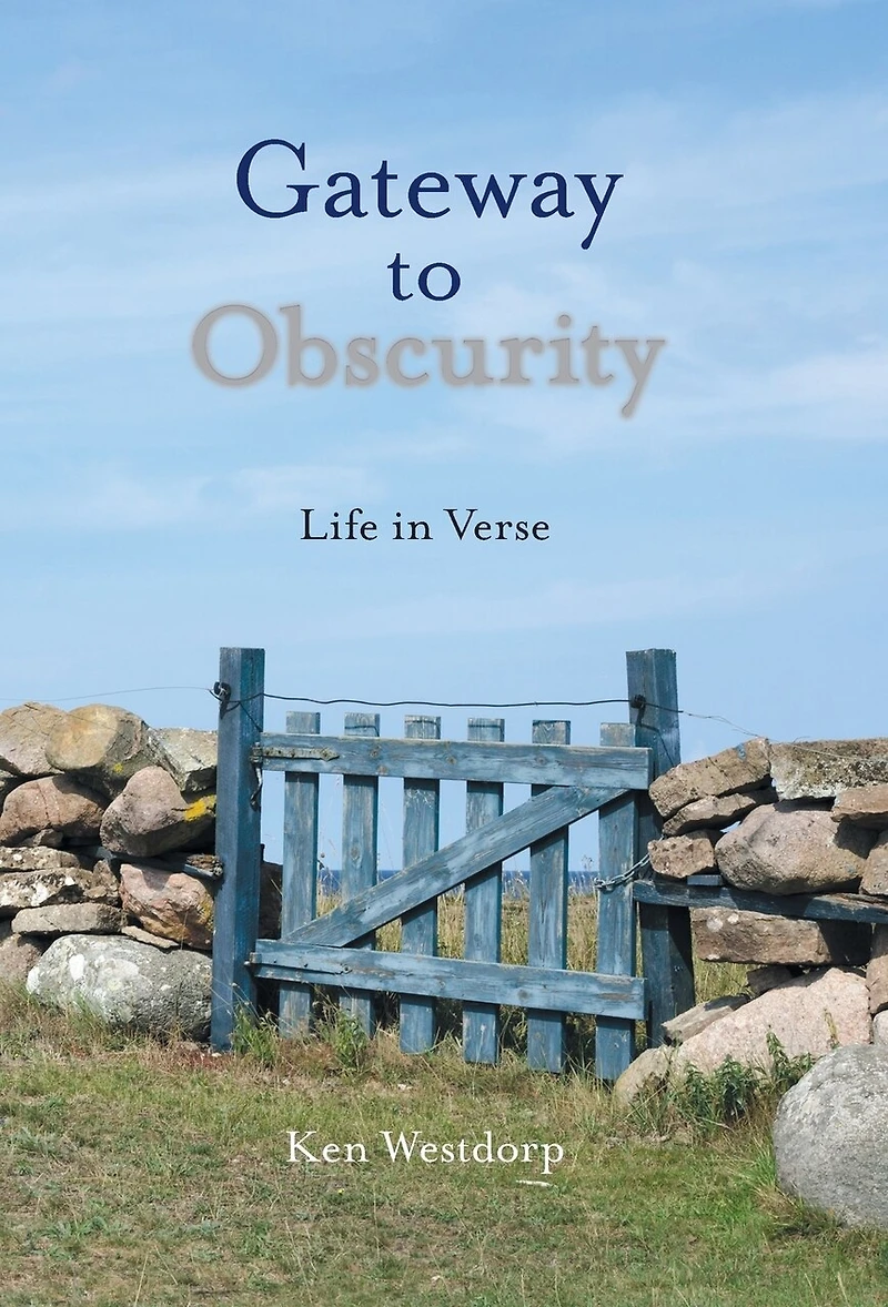 Gateway to Obscurity: Life in Verse