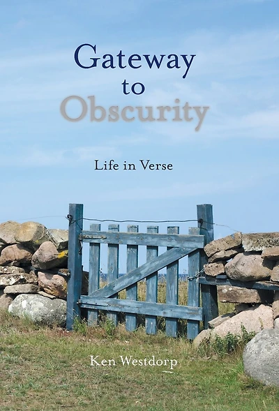 Gateway to Obscurity: Life in Verse