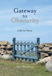 Gateway to Obscurity: Life in Verse