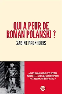 Qui a peur de Roman Polanski ?