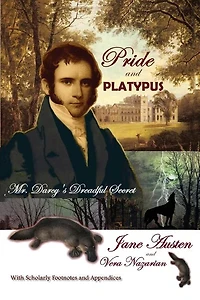 Pride And Platypus: Mr. Darcy's Dreadful Secret