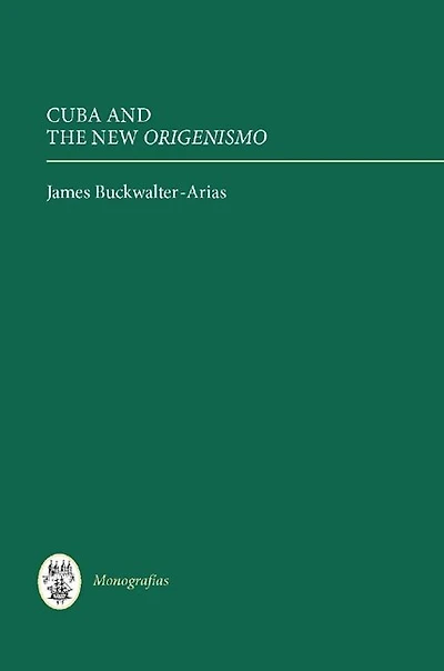 Cuba and the New <I>Origenismo</I>