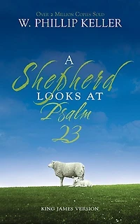 A Shepherd Looks At Psalm 23