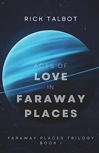 Acts of Love in Faraway Places: Faraway Places Trilogy, Book 1