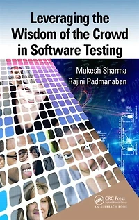 Leveraging The Wisdom Of Crowd Software Testing
