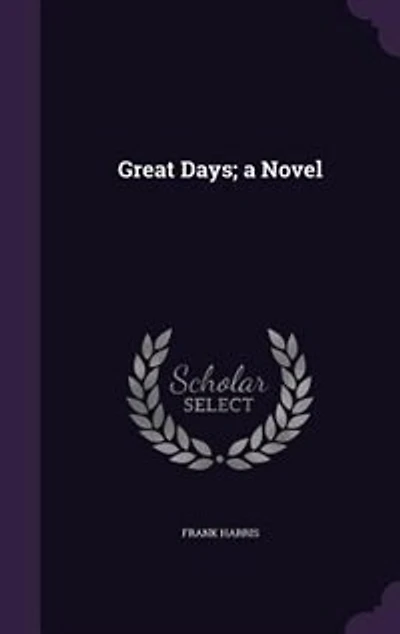 Great Days; a Novel