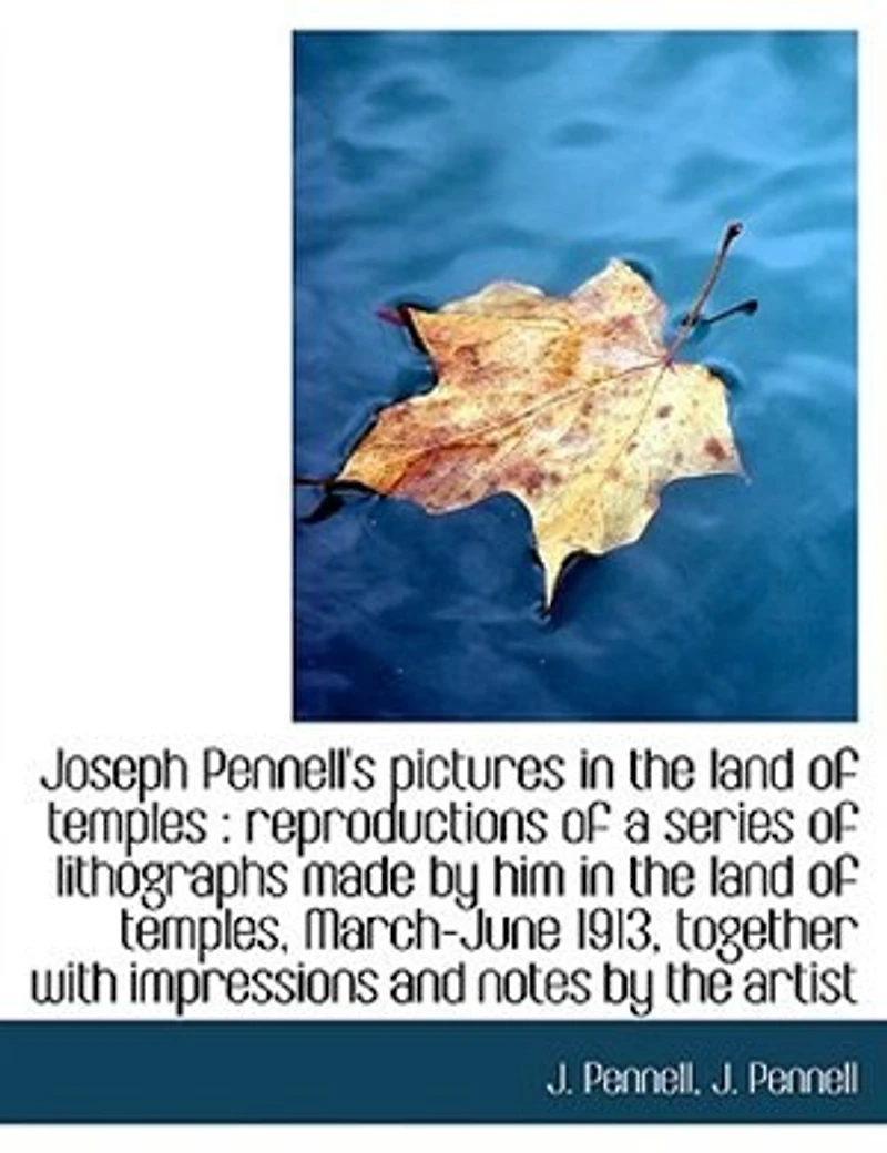 Joseph Pennell's Pictures the Land of Temples;