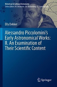 Alessandro Piccolomini's Early Astronomical Works: II. An Examination of Their Scientific Content