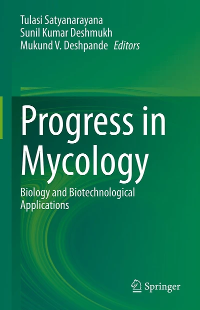 Progress Mycology: Biology and Biotechnological Applications