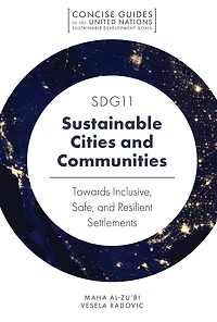 SDG11 - Sustainable Cities and Communities: Towards Inclusive, Safe, Resilient Settlements