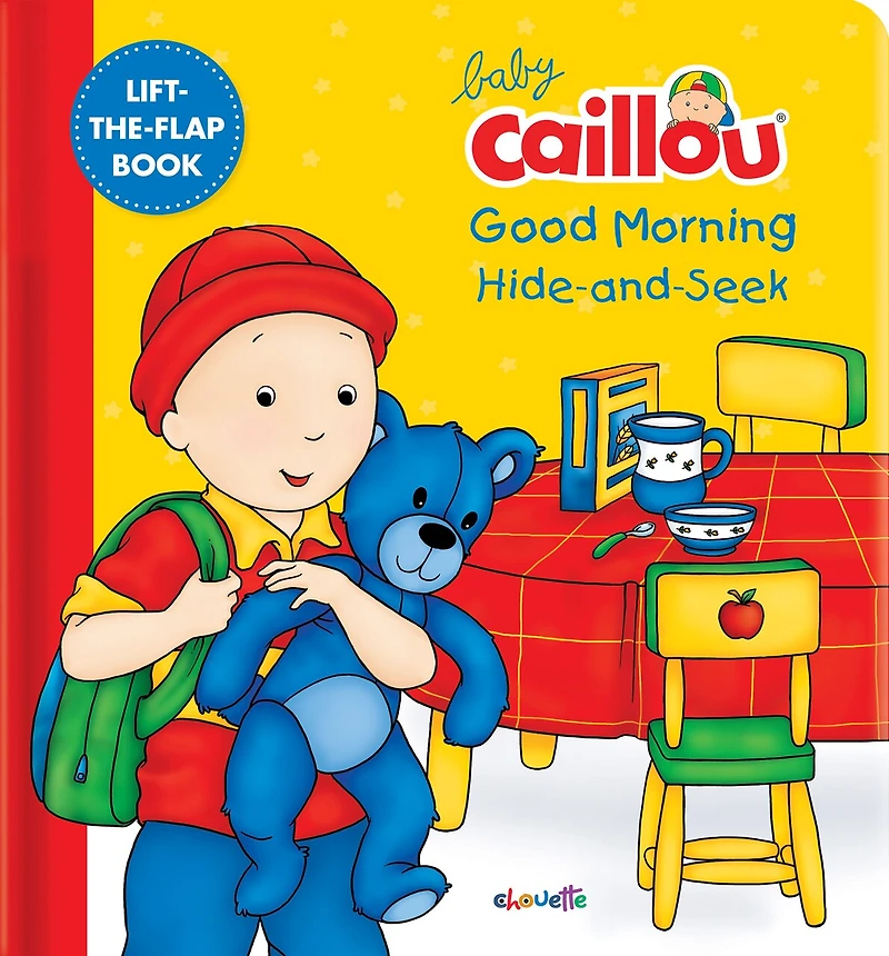 Baby Caillou: Good Morning Hide-and-seek: A Lift The Flap Book