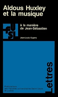 Aldous Huxley et la musique: À la manière de Jean-Sébastien