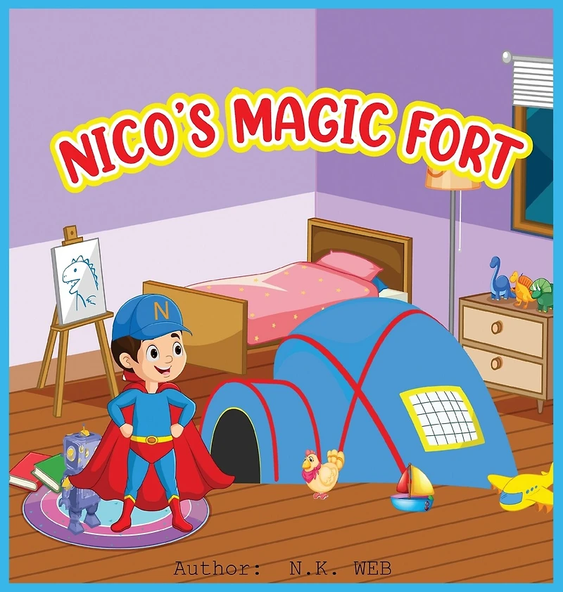 Nico's Magic Fort: A Children's Story of Imagination and Adventure