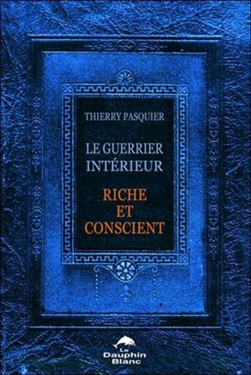 Le guerrier intérieur riche et conscient : l'art du combat vers la liberté financière: l'art du combat vers la liberté financière