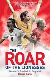 the Roar of Lionesses: Women's Football England