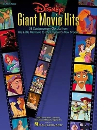 Disney Giant Movie Hits: 36 Contemporary Classics from The Little Mermaid to Emperor's New Groove