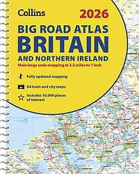 Collins Big Road Atlas Britain and Northern Ireland 2027 (A3 Spiral): Clear, easy-to-read mapping