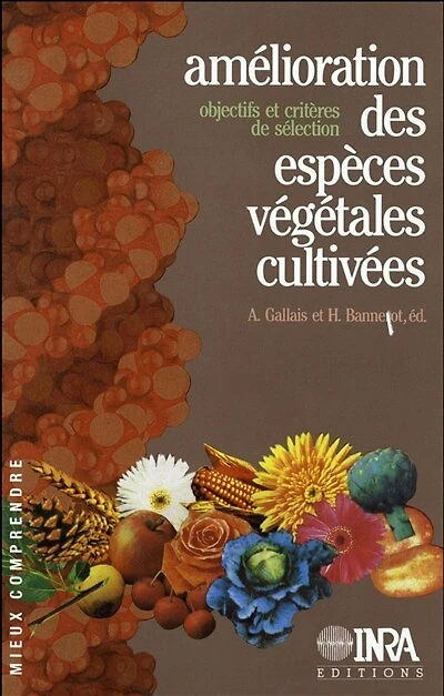 Amélioration des espèces végétales cultivées. Objectifs et critères de sélection