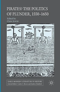 Pirates? The Politics of Plunder, 1550-1650