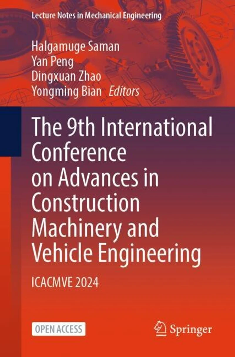 The 9th International Conference on Advances in Construction Machinery and Vehicle Engineering: ICACMVE 2024