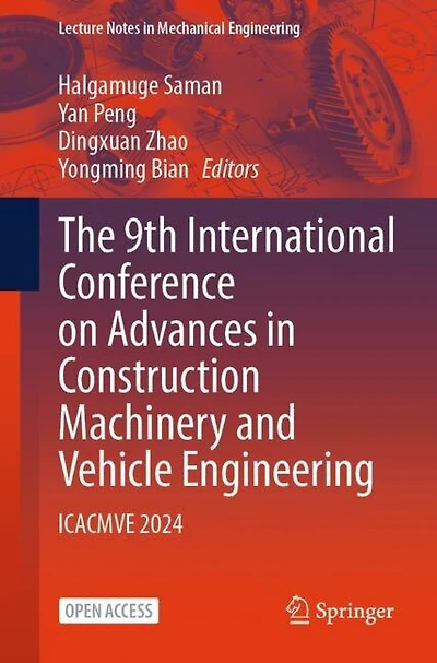 The 9th International Conference on Advances in Construction Machinery and Vehicle Engineering: ICACMVE 2024