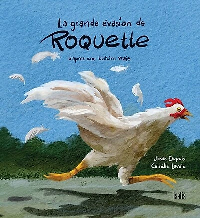 LA Grande évasion de Roquette: D'après une histoire vraie
