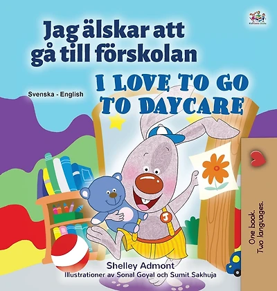 I Love To Go To Daycare (swedish English Bilingual Children's Book)