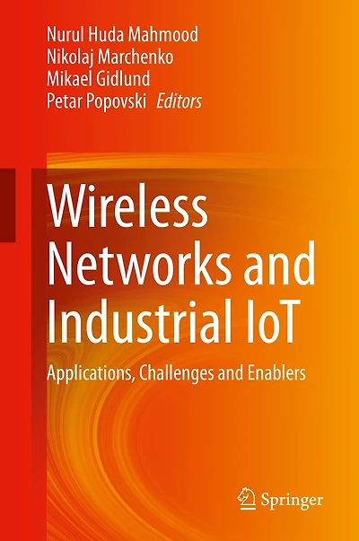 Wireless Networks and Industrial IoT: Applications, Challenges Enablers