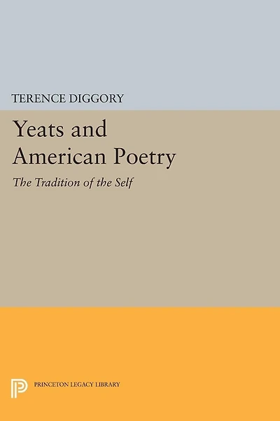 Yeats and American Poetry: the Tradition of Self