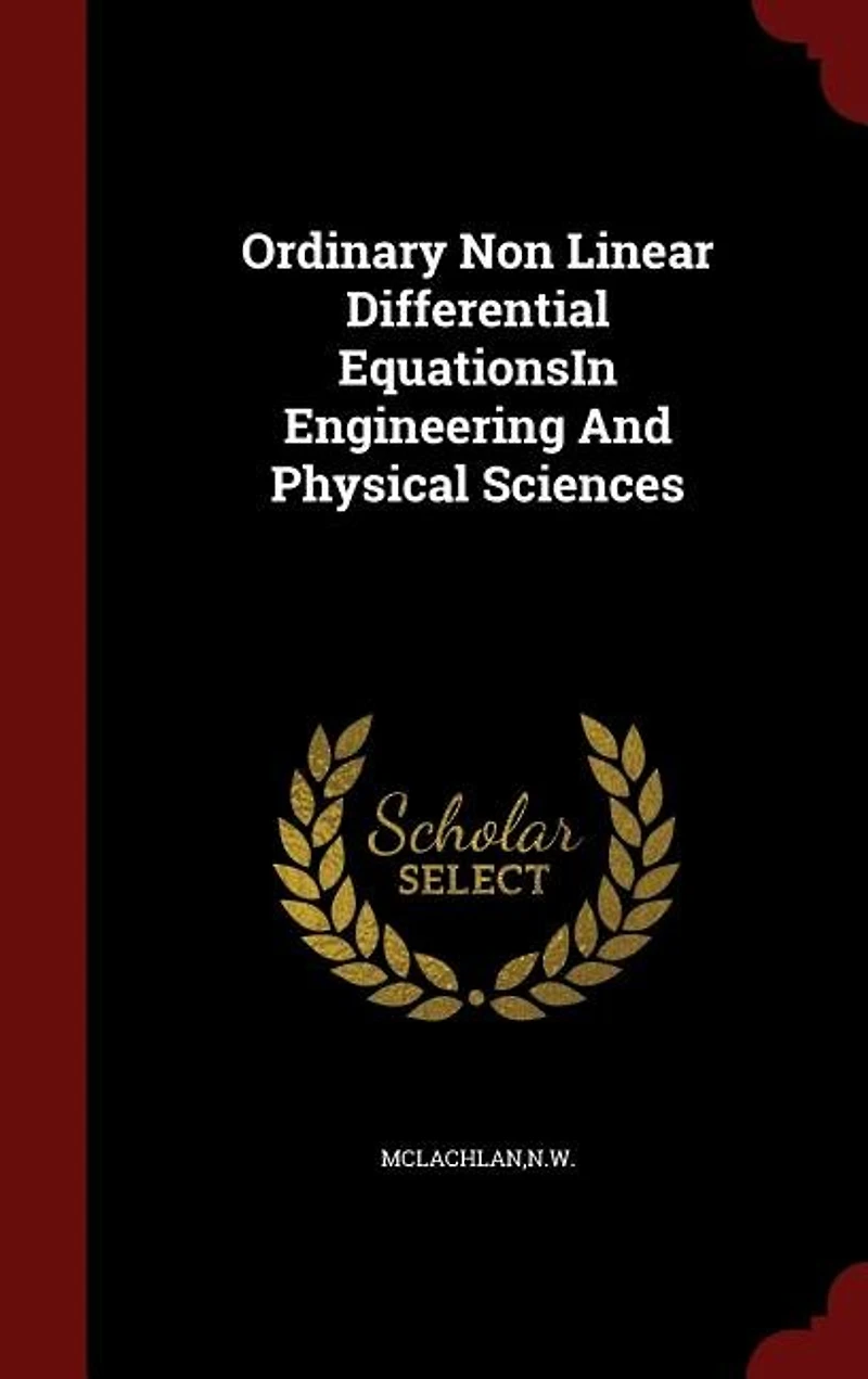 Ordinary Non Linear Differential EquationsIn Engineering And Physical Sciences