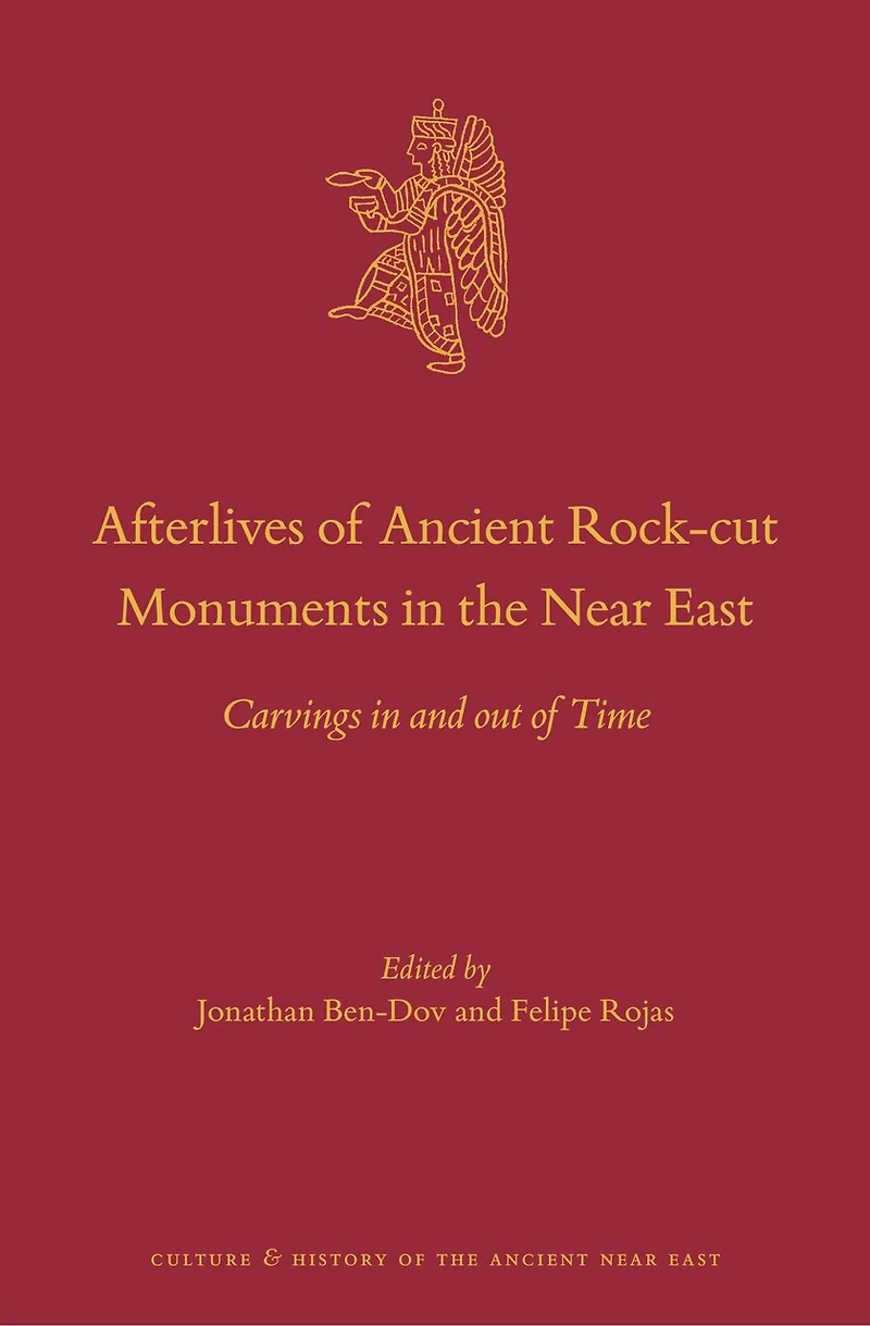 Afterlives of Ancient Rock-cut Monuments in the Near East: Carvings in and out of Time