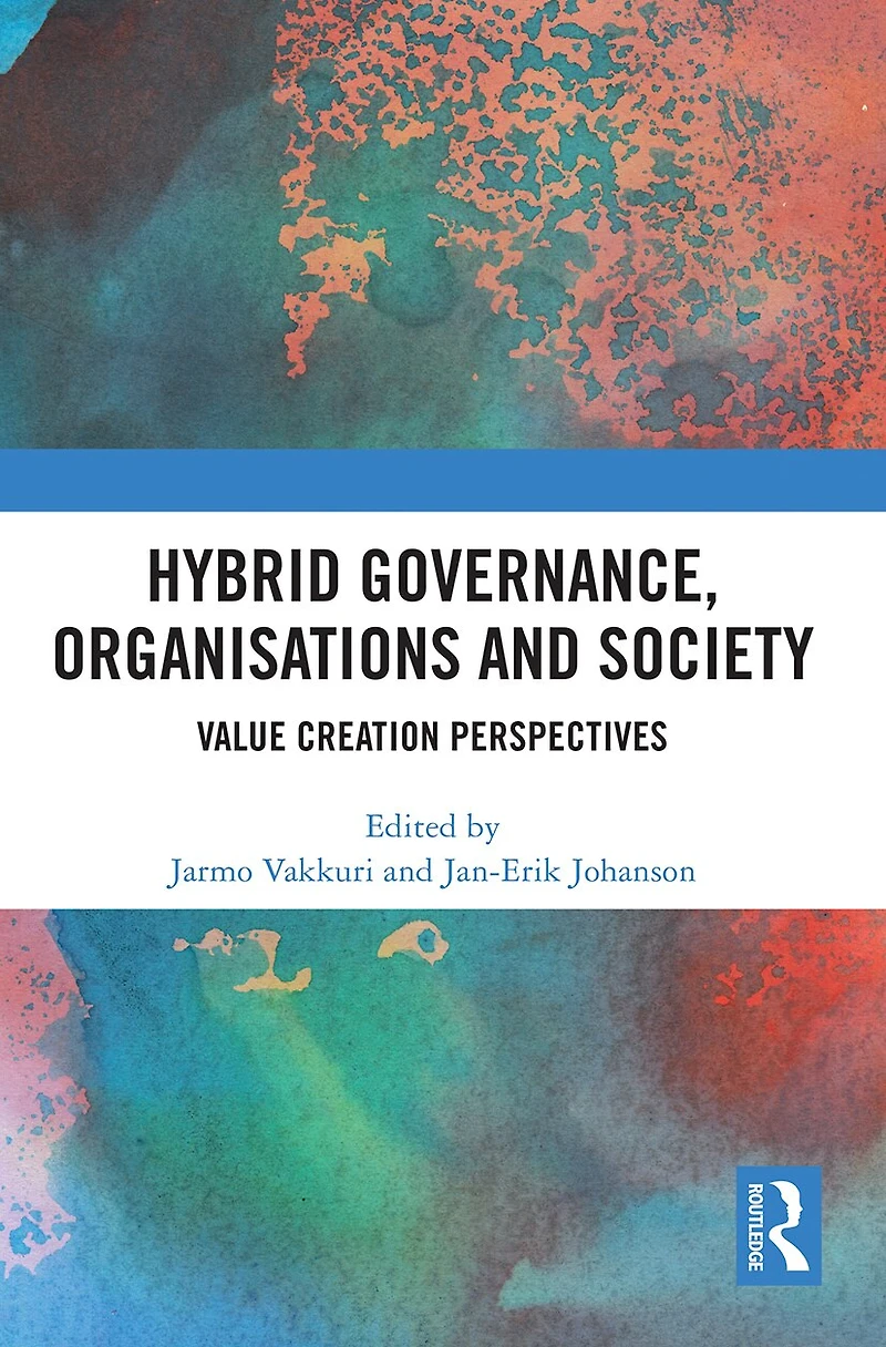 Hybrid Governance, Organisations and Society: Value Creation Perspectives