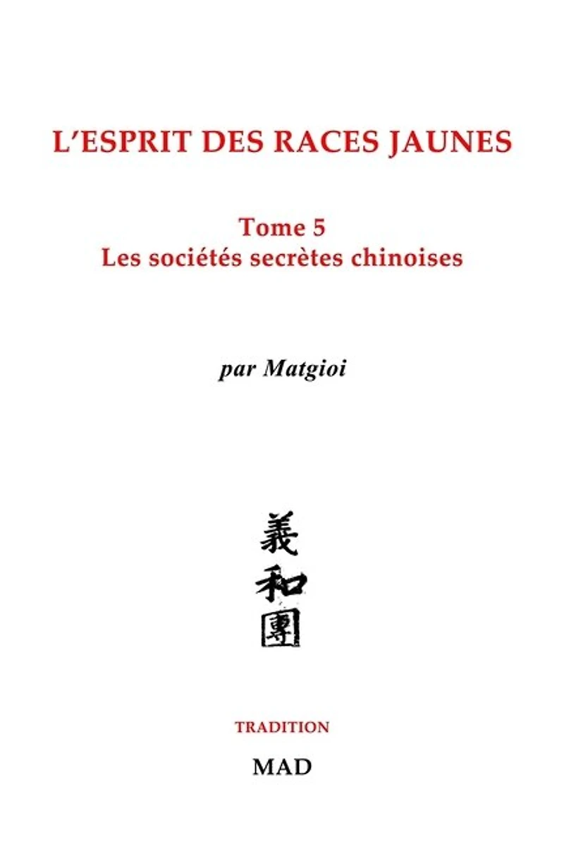 Les sociétés secrètes chinoises: L'esprit des races jaunes, Tome 5